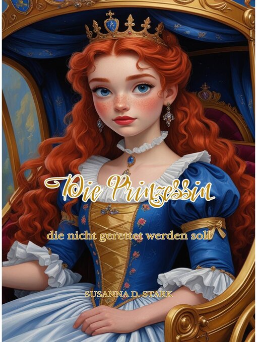 Title details for Die Prinzessin, die nicht gerettet werden soll by Susanna D. Stark - Available